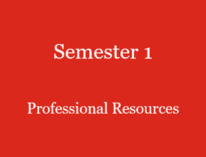 Semester 1 Professional Resources